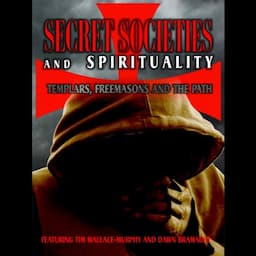 Secret Societies &amp; Spirituality