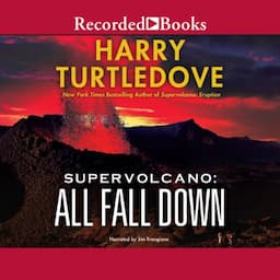 Supervolcano: All Fall Down