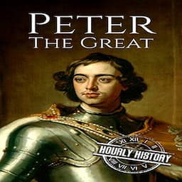 Peter the Great: A Life from Beginning to End