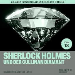 Sherlock Holmes und der Cullinan Diamant