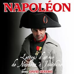 Lettres d'amour de Napoleon &agrave; Josephine: [Love Letters from Napoleon to Josephine]