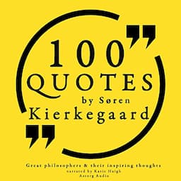 100 Quotes by S&oslash;ren Kierkegaard