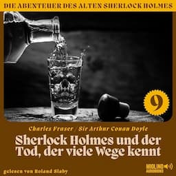 Sherlock Holmes und der Tod, der viele Wege kennt