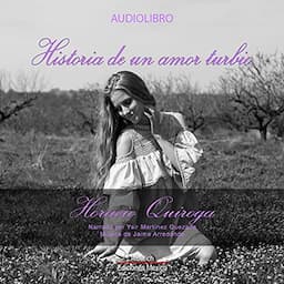 Historia de un amor turbio [Story of a Murky Love]