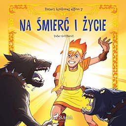 Na śmierć i życie