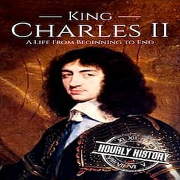 Charles II: A Life from Beginning to End