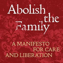 Abolish the Family