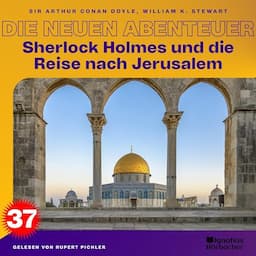 Sherlock Holmes und die Reise nach Jerusalem