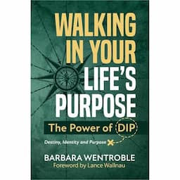 Walking in Your Life&rsquo;s Purpose