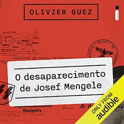 O desaparecimento de Josef Mengele