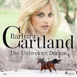 The Unbroken Dream (Barbara Cartland's Pink Collection 135)