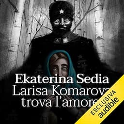 Larisa Komarova trova l'amore