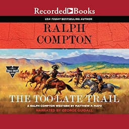 Ralph Compton: The Too-Late Trail