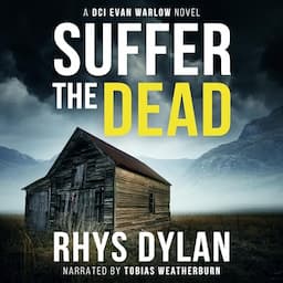 Suffer the Dead: A Black Beacons Murder Mystery