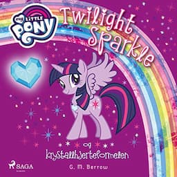 Twilight Sparkle og krystallhjerteformelen