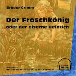 Der Froschk&ouml;nig oder der eiserne Heinrich