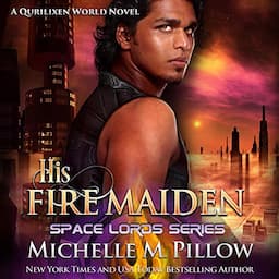 His Fire Maiden: A Qurilixen World Novel