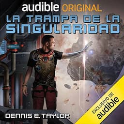 La Trampa de la Singularidad [The Singularity Trap] (Castilian Spanish Edition)