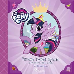 My Little Pony - Prinsesse Twillight Sparkle og l&aelig;sehestenes glemte paradis