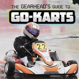 The Gearhead's Guide to Go-Karts