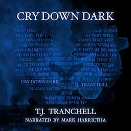 Cry Down Dark