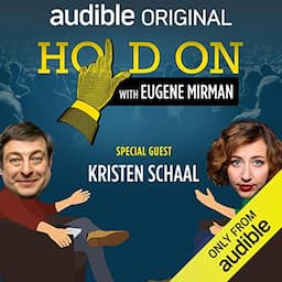 Ep. 1: Kristen Schaal's Tour de Face (Hold On with Eugene Mirman)