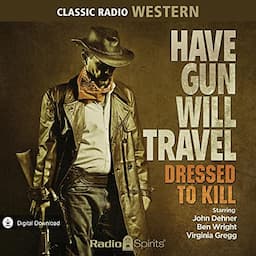 Have Gun, Will Travel: Dressed to Kill