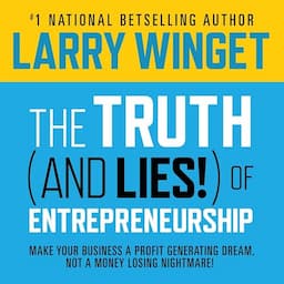 The Truth (and Lies!) of Entrepreneurship