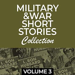 Military &amp; War Short Stories Collection, Vol 3