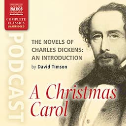 The Novels of Charles Dickens: An Introduction by David Timson to A Christmas Carol