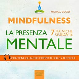 Mindfulness. La presenza mentale [Mindfulness. The Mental Presence]