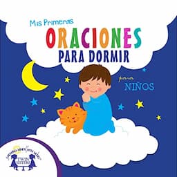 Mis Primeras Oraciones Para Dormir para ni&ntilde;os [My First Bedtime Prayers for Kids]