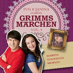 Fug und Janina erz&auml;hlen Grimms M&auml;rchen 5