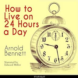 How to Live on 24 Hours a Day