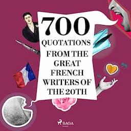 700 Quotations from the Great French Writers of the 20th Century