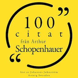 100 citat fr&aring;n Arthur Schopenhauer