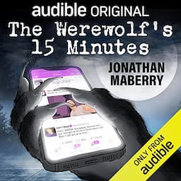 The Werewolf's 15 Minutes