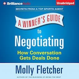 A Winner's Guide to Negotiating