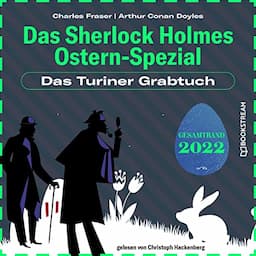 Das Turiner Grabtuch - Das Sherlock Holmes Ostern-Spezial - Jahr 2022