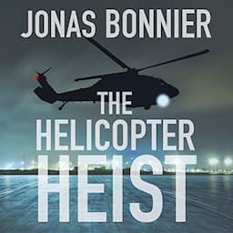 The Helicopter Heist