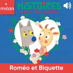 Rom&eacute;o et Biquette