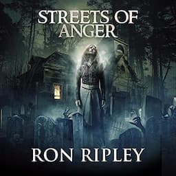 Streets of Anger (Supernatural Horror with Scary Ghosts &amp; Haunted Houses)