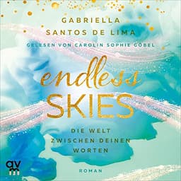 Endless Skies - Die Welt zwischen deinen Worten