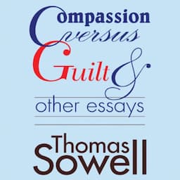 Compassion Versus Guilt and Other Essays