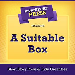 Short Story Press Presents: A Suitable Box