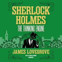 Sherlock Holmes: The Thinking Engine