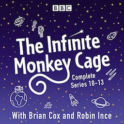 The Infinite Monkey Cage: The Complete Series 10-13