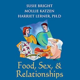 Food, Sex, and Relationships