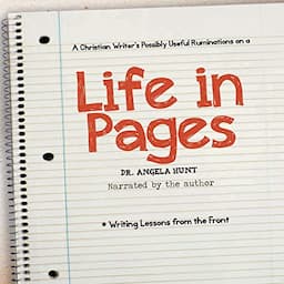 A Christian Writer's Possibly Useful Ruminations from a Life in Pages