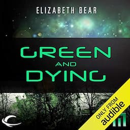 Green and Dying